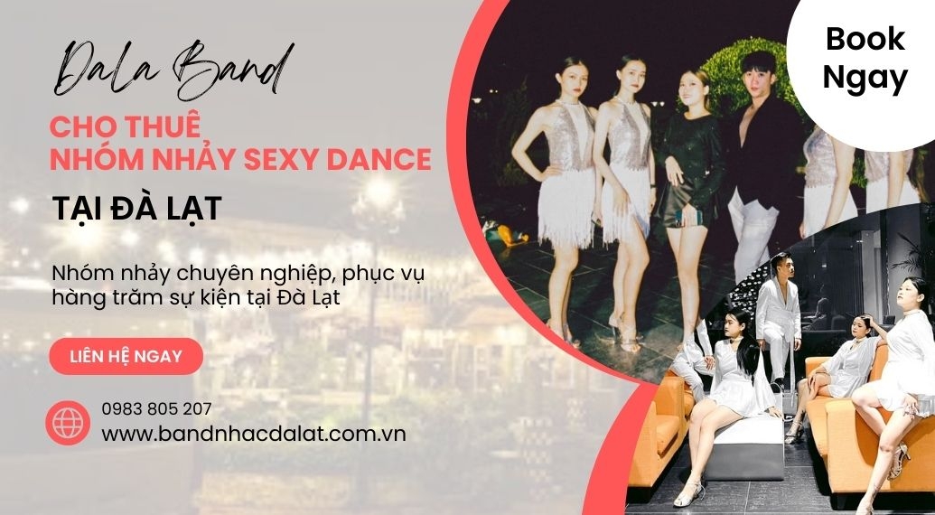 Cho Thuê Nhóm Nhảy Sexy Dance Tại Đà Lạt Dala Band 